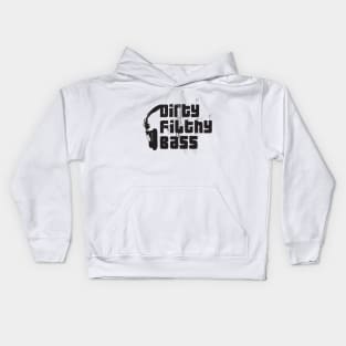 Dirty Filthy Bass Kids Hoodie